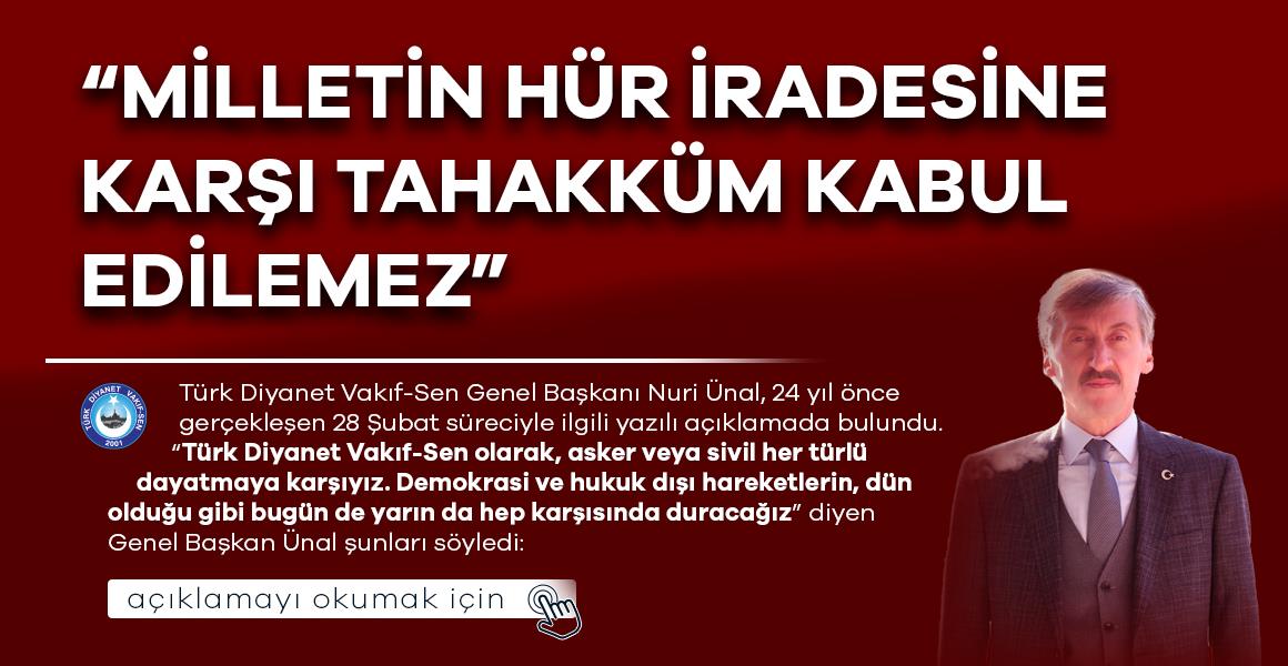 "MİLLETİN HÜR İRADESİNE KARŞI TAHAKKÜM KABUL EDİLEMEZ"